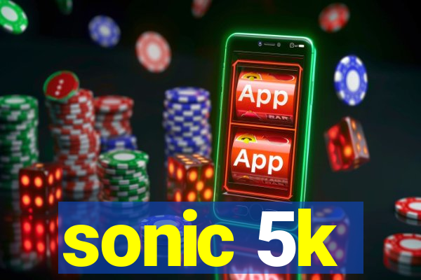 sonic 5k